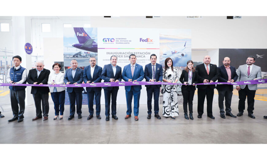 FedEx y el Estado de Guanajuato Celebran Inauguración de Estación Operativa