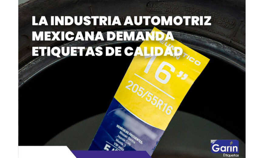 La industria automotriz mexicana demanda etiquetas adhesivas de calidad