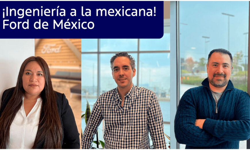 Innovación en marcha, trabajando entre los grandes. Ingeniería Mexicana en el mundo